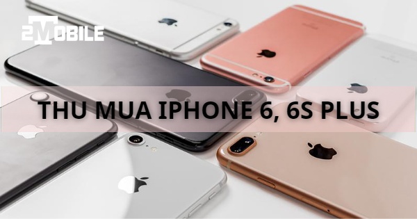 thu mua iphone 6