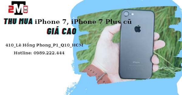 Thu mua iPhone 7, 7 Plus cũ