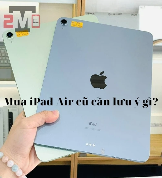 lưu ý khi mua iPad cũ
