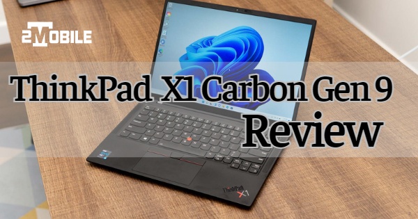 đánh giá thinkpad x1 carbon gen 9 2021