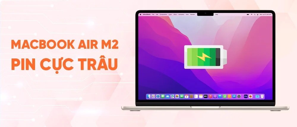 Macbook Air M2 pin ''trâu''