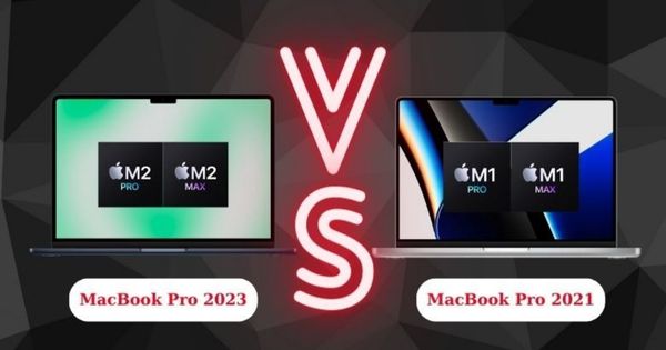 So sánh Macbook Pro 2021 và Macbook Pro 2023 - Màn đo găng ‘’căng như dây đàn’’