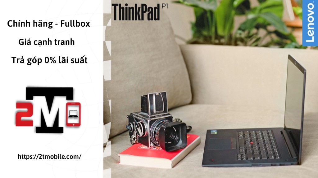 thinkpad p1 chính hãng giá rẻ