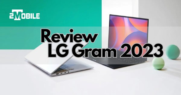 đánh giá laptop lg gram