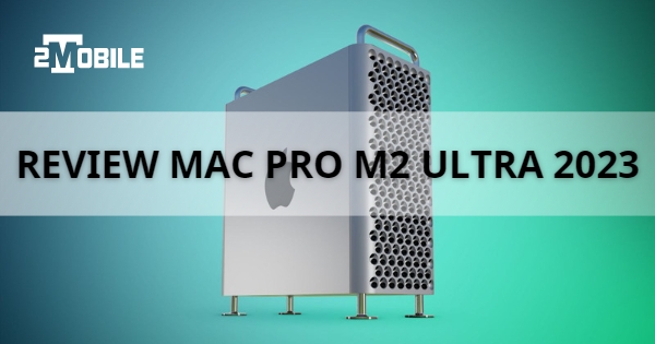 review mac pro m2 ultra 2023