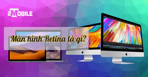 màn hình retinna là gì