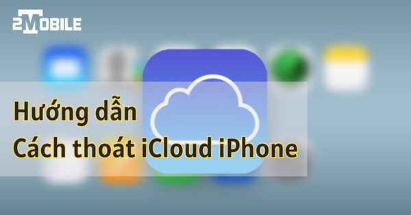 cách thoát tài khoản icloud