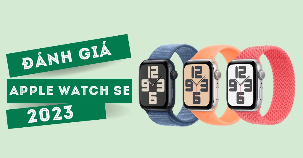 Đánh giá Apple Watch SE 2023