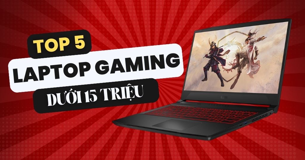 Laptop gaming dưới 15 triệu